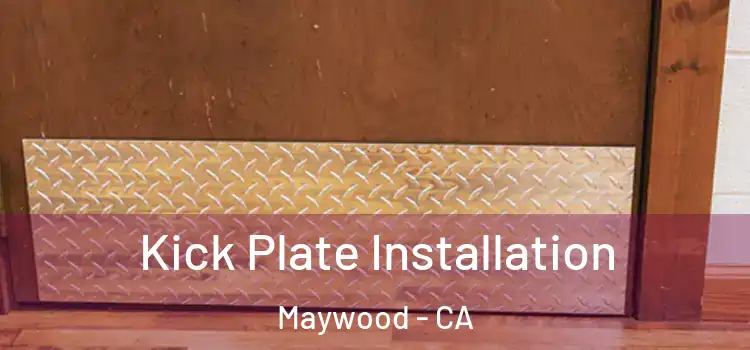 Kick Plate Installation Maywood - CA