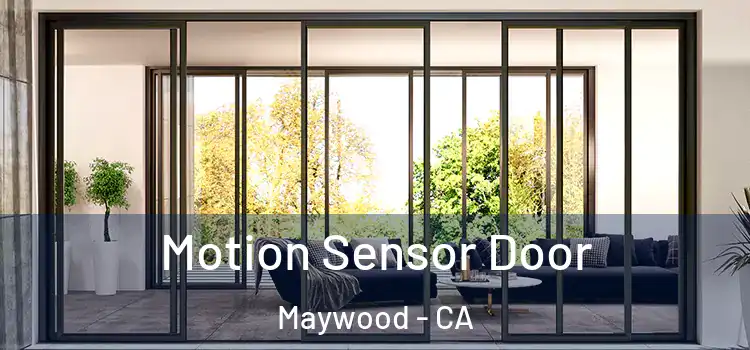 Motion Sensor Door Maywood - CA