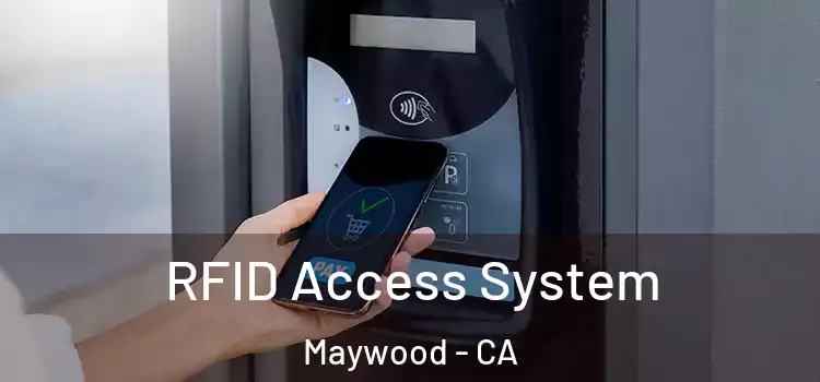 RFID Access System Maywood - CA